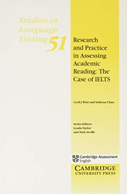 Book cover of: Research and Practice in Assessing Academic Reading: The Case of IELTS. By: Cyril J. Weir