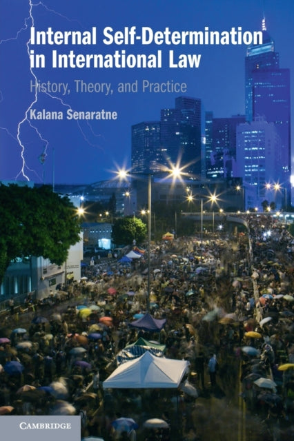 Book cover of: Internal Self-Determination in International Law. By: Kalana Senaratne
