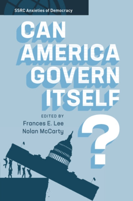 Book cover of: Can America Govern Itself?. By: Frances E. Lee