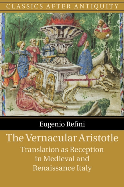 Book cover of: Vernacular Aristotle. By: Eugenio Refini