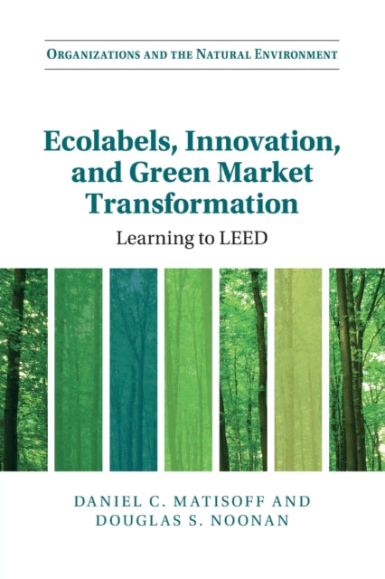 Book cover of: Ecolabels, Innovation, and Green Market Transformation. By: Daniel C. Matisoff