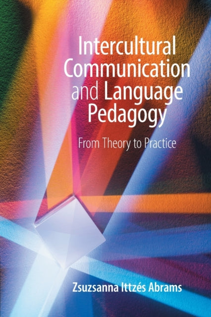 Book cover of: Intercultural Communication and Language Pedagogy. By: Zsuzsanna I. Abrams
