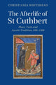 Book cover of: Afterlife of St Cuthbert. By: Christiania Whitehead