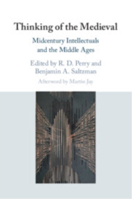 Book cover of: Thinking of the Medieval. By: Benjamin A. Saltzman
