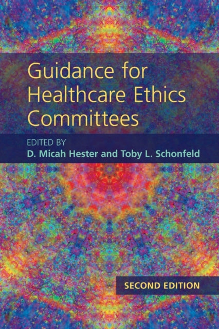 Book cover of: Guidance for Healthcare Ethics Committees. By: D. Micah Hester