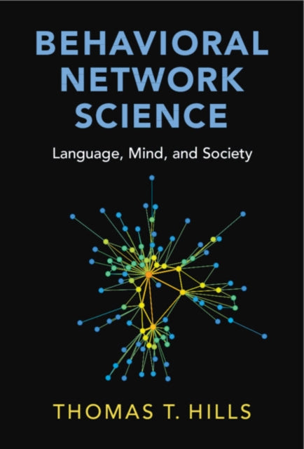 Book cover of: Behavioral Network Science. By: Thomas T. Hills