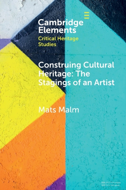 Book cover of: Construing Cultural Heritage: The Stagings of an Artist. By: Mats Malm