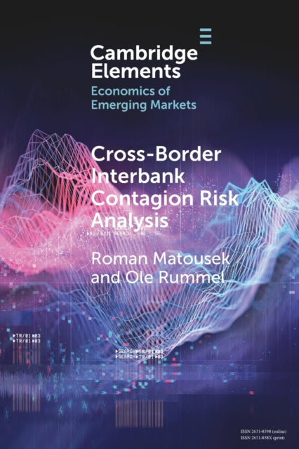 Book cover of: Cross-Border Interbank Contagion Risk Analysis. By: Roman Matousek