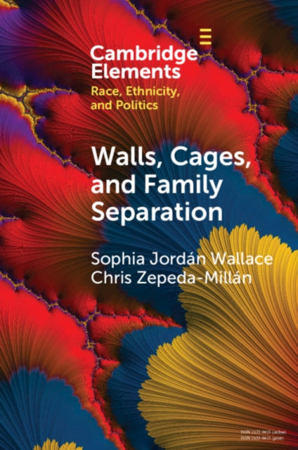 Book cover of: Walls, Cages, and Family Separation. By: Sophia Jordán Wallace
