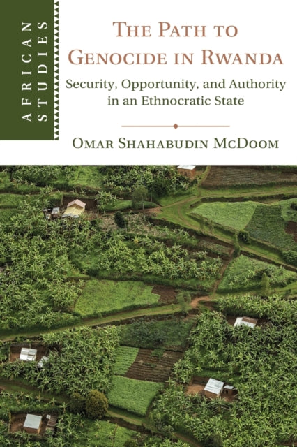 Book cover of: Path to Genocide in Rwanda. By: Omar Shahabudin McDoom
