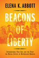 Book cover of: Beacons of Liberty. By: Elena K. Abbott