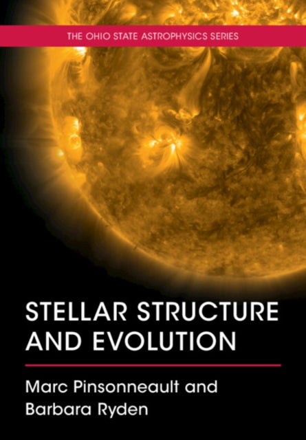 Book cover of: Stellar Structure and Evolution. By: Marc Pinsonneault