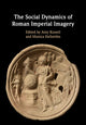 Book cover of: Social Dynamics of Roman Imperial Imagery. By: Amy Russell