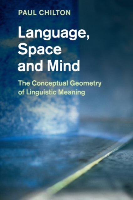 Book cover of: Language, Space and Mind. By: Paul Chilton