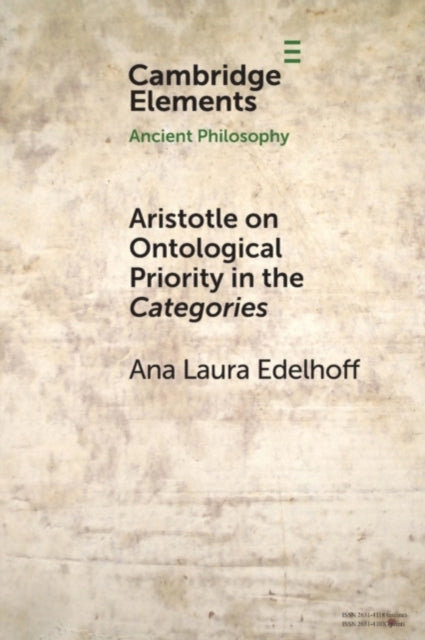 Book cover of: Aristotle on Ontological Priority in the Categories. By: Ana Laura Edelhoff