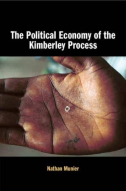 Book cover of: Political Economy of the Kimberley Process. By: Nathan Munier