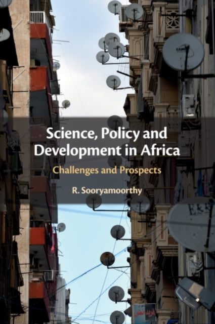 Book cover of: Science, Policy and Development in Africa. By: R. Sooryamoorthy