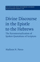 Book cover of: Divine Discourse in the Epistle to the Hebrews. By: Madison N. Pierce
