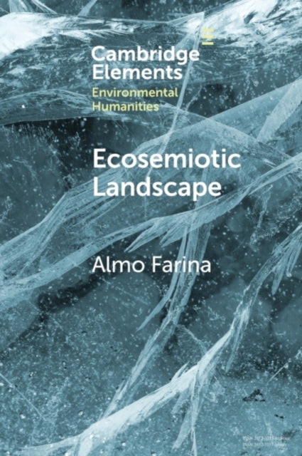 Book cover of: Ecosemiotic Landscape. By: Almo Farina