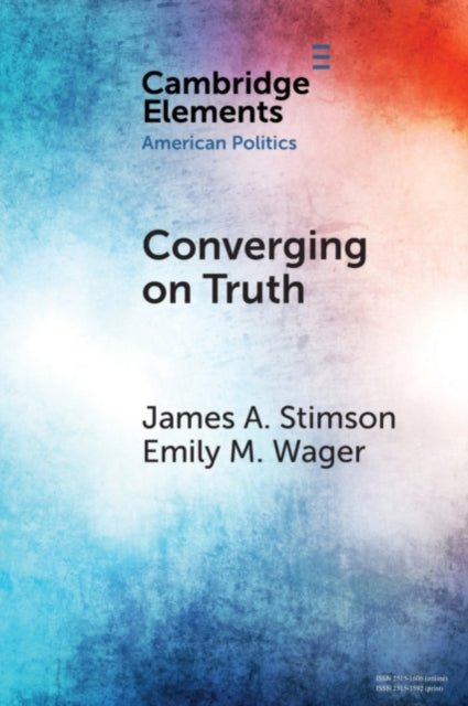 Book cover of: Converging on Truth. By: James A. Stimson