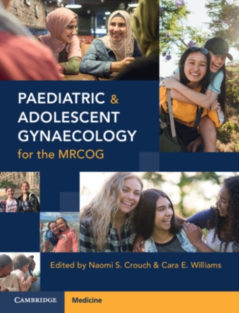 Book cover of: Paediatric and Adolescent Gynaecology for the MRCOG. By: Naomi S. Crouch