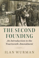Book cover of: Second Founding. By: Ilan Wurman