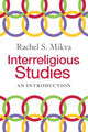 Book cover of: Interreligious Studies. By: Rachel Mikva