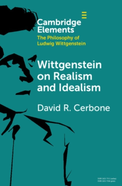 Book cover of: Wittgenstein on Realism and Idealism. By: David R. Cerbone