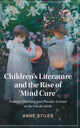 Book cover of: Children's Literature and the Rise of ‘Mind Cure'. By: Anne Stiles