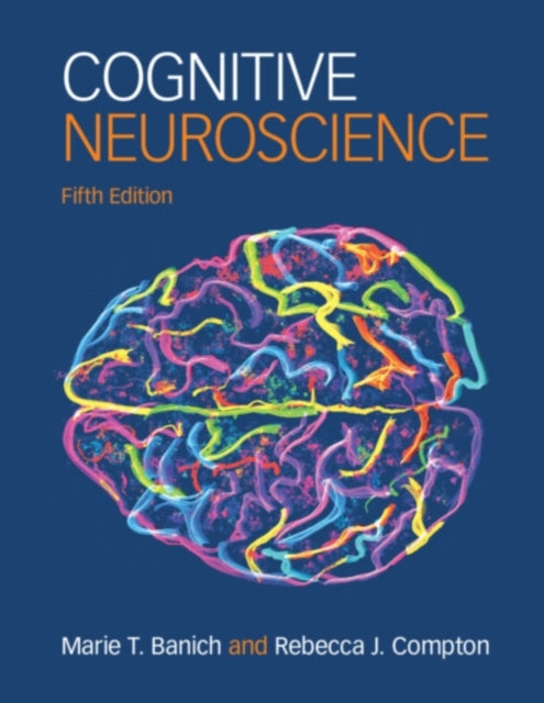 Book cover of: Cognitive Neuroscience. By: Marie T. Banich