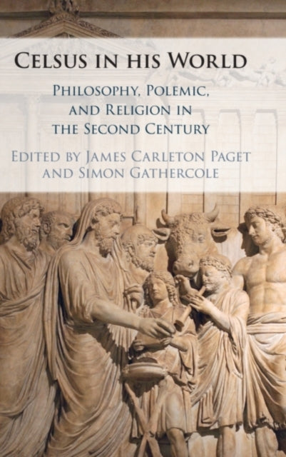 Book cover of: Celsus in his World. By: James Carleton-Paget