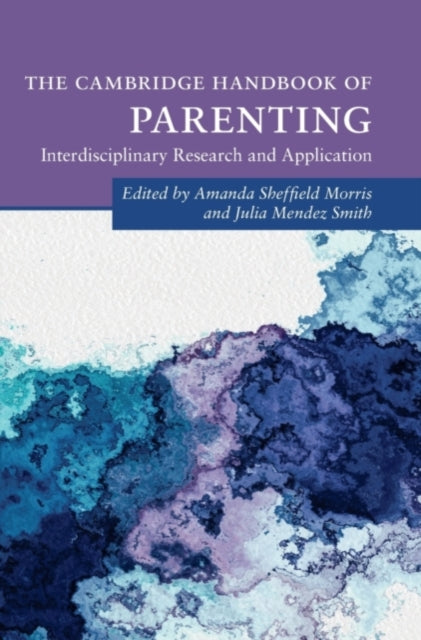Book cover of: Cambridge Handbook of Parenting. By: Amanda Sheffield Morris