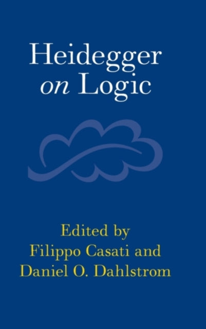 Book cover of: Heidegger on Logic. By: Filippo Casati