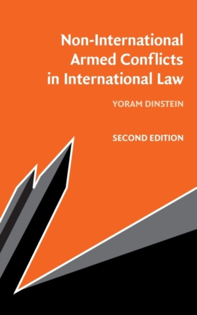 Book cover of: Non-International Armed Conflicts in International Law. By: Yoram Dinstein