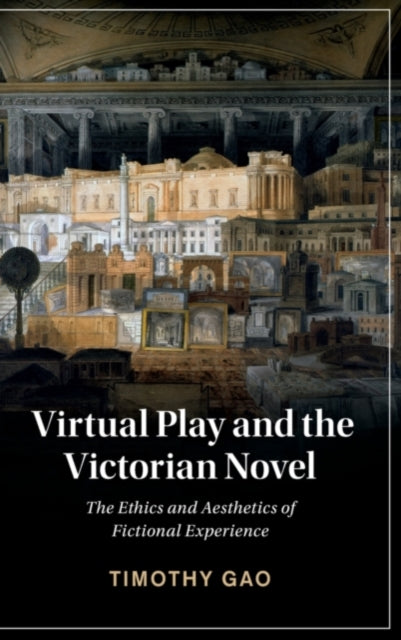 Book cover of: Virtual Play and the Victorian Novel. By: Timothy Gao
