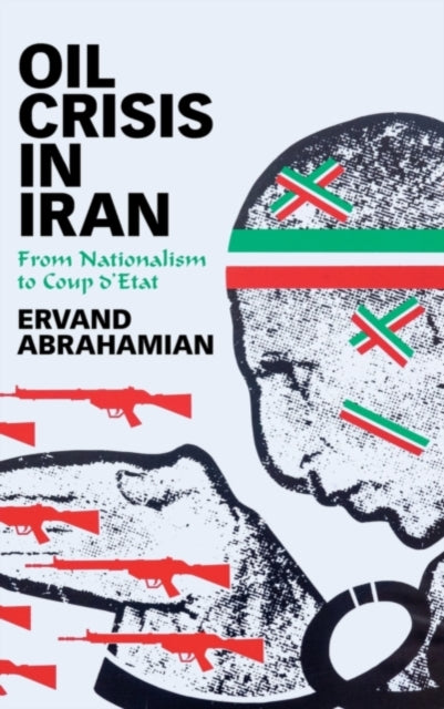 Book cover of: Oil Crisis in Iran. By: Ervand Abrahamian