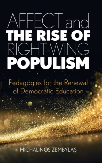 Book cover of: Affect and the Rise of Right-Wing Populism. By: Michalinos Zembylas