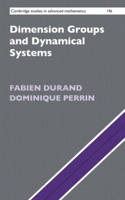 Book cover of: Dimension Groups and Dynamical Systems. By: Fabien Durand