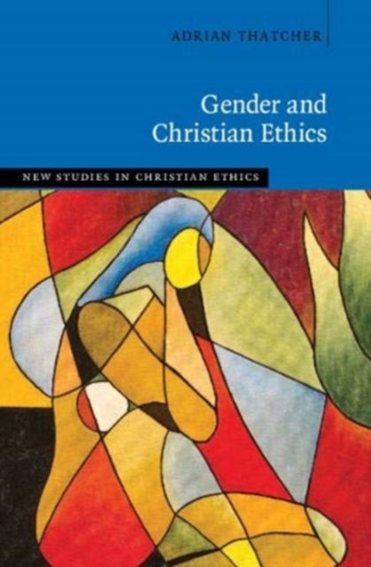 Book cover of: Gender and Christian Ethics. By: Adrian Thatcher