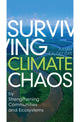 Book cover of: Surviving Climate Chaos. By: Julian Oliver Caldecott