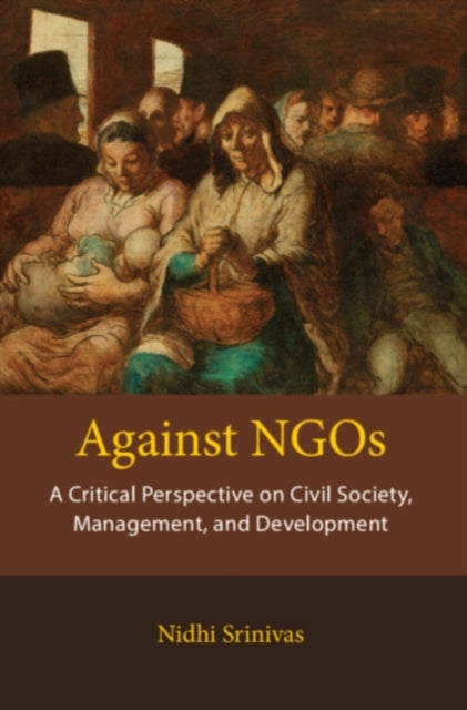 Book cover of: Against NGOs. By: Nidhi Srinivas