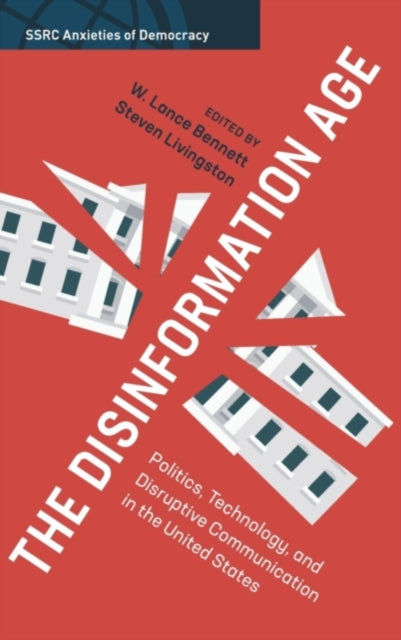 Book cover of: Disinformation Age. By: W. Lance Bennett