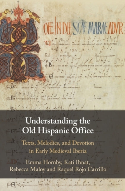Book cover of: Understanding the Old Hispanic Office. By: Emma Hornby