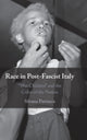 Book cover of: Race in Post-Fascist Italy. By: Silvana Patriarca