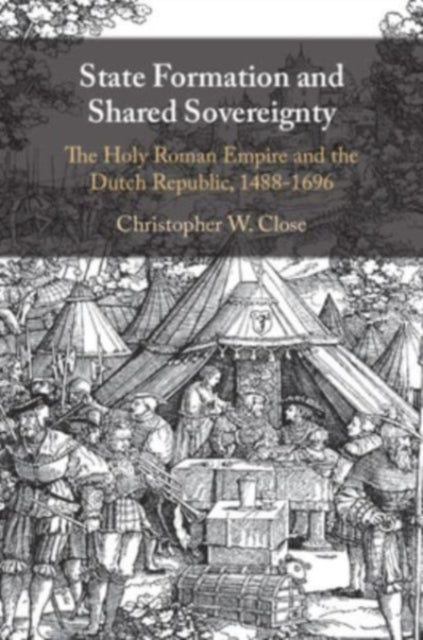 Book cover of: State Formation and Shared Sovereignty. By: Christopher W. Close