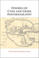 Book cover of: Ephorus of Cyme and Greek Historiography. By: Giovanni Parmeggiani