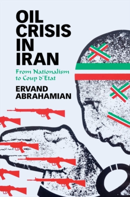 Book cover of: Oil Crisis in Iran. By: Ervand Abrahamian