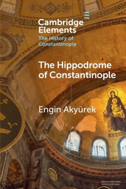 Book cover of: Hippodrome of Constantinople. By: Engin Akyürek