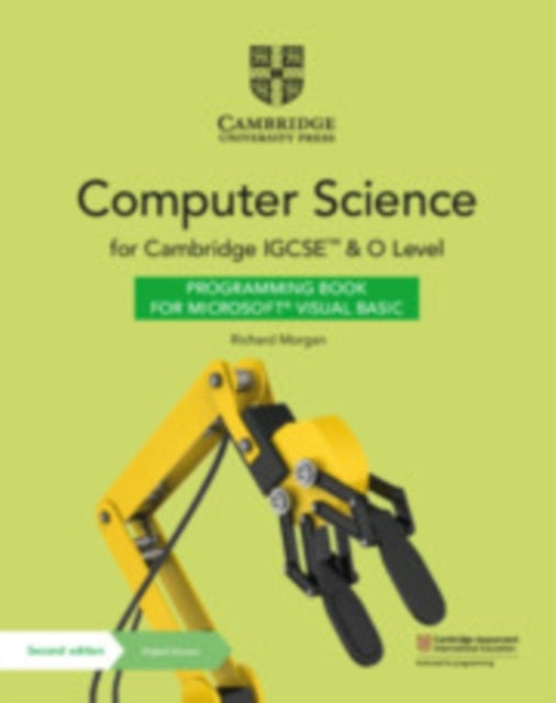 Book cover of: Cambridge IGCSE™ and O Level Computer Science Programming Book for Microsoft® Visual Basic with Digital Access (2 Years). By: Richard Morgan