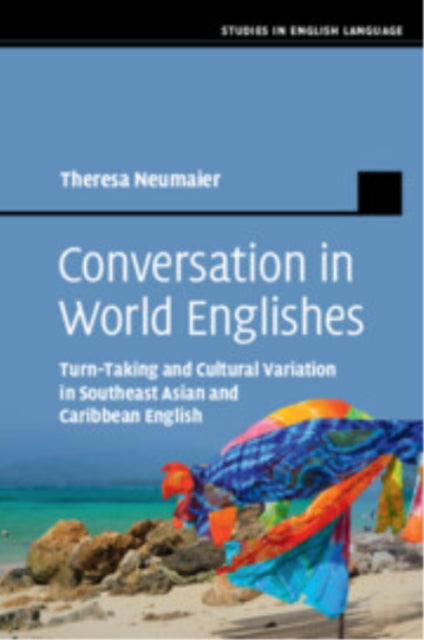 Book cover of: Conversation in World Englishes. By: Theresa Neumaier